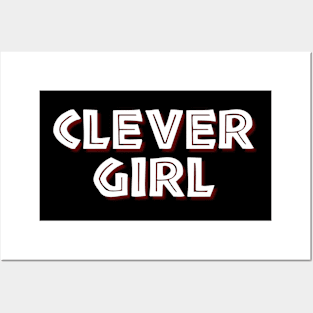 Clever Girl Posters and Art